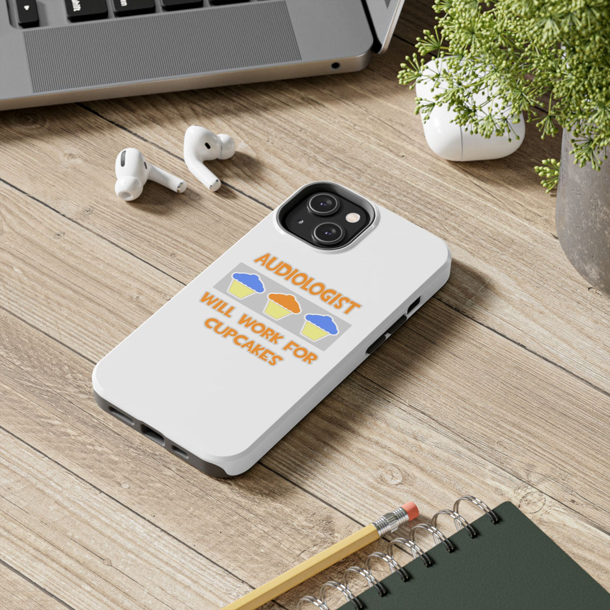 Audiologist ... Will Work For Cupcakes - Tough Phone Cases