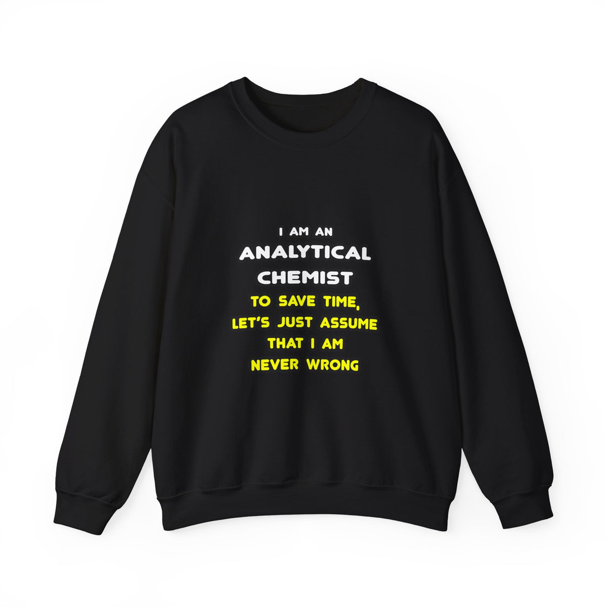 Funny Analytical Chemist T Shirts - Unisex Heavy Blend™ Crewneck Sweatshirt