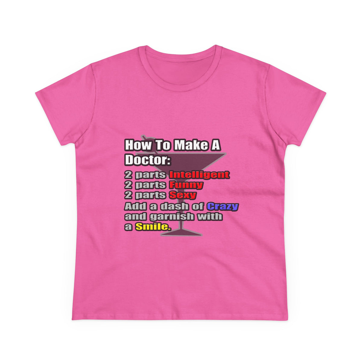 How To Make a Doctor - Women's Midweight Cotton Tee