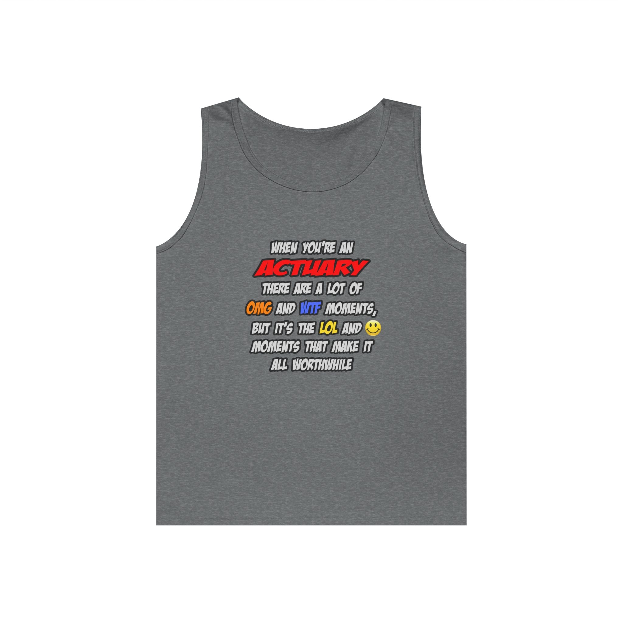 Actuary .. OMG WTF LOL - Unisex Heavy Cotton Tank Top