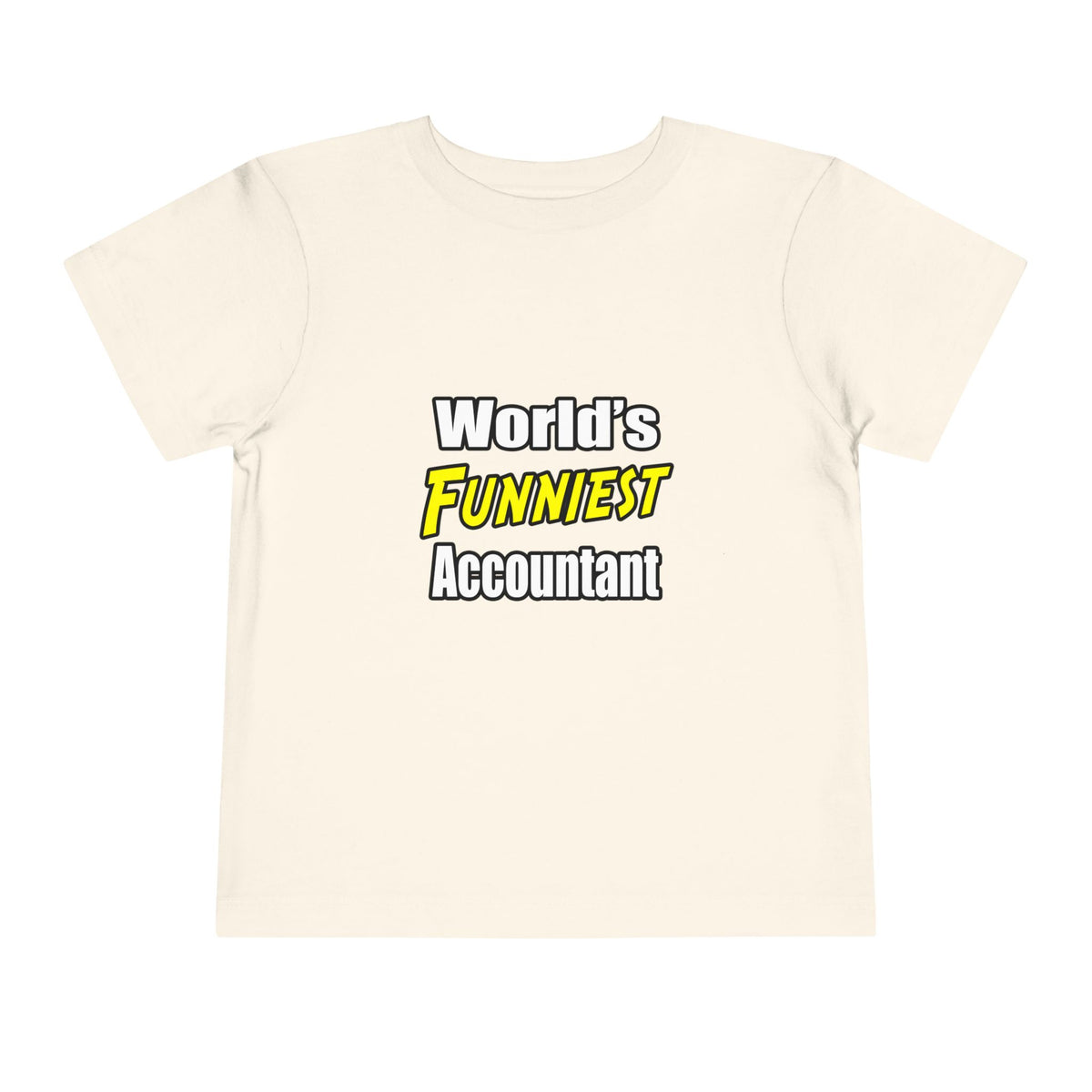 World's Funniest Accountant - Toddler Short Sleeve Tee