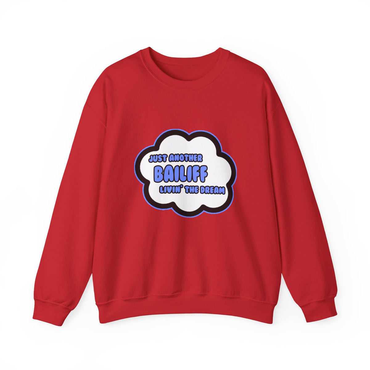 Bailiff .. Livin' The Dream - Unisex Heavy Blend™ Crewneck Sweatshirt