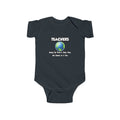 Teachers...Making the World a Better Place - Infant Fine Jersey Bodysuit
