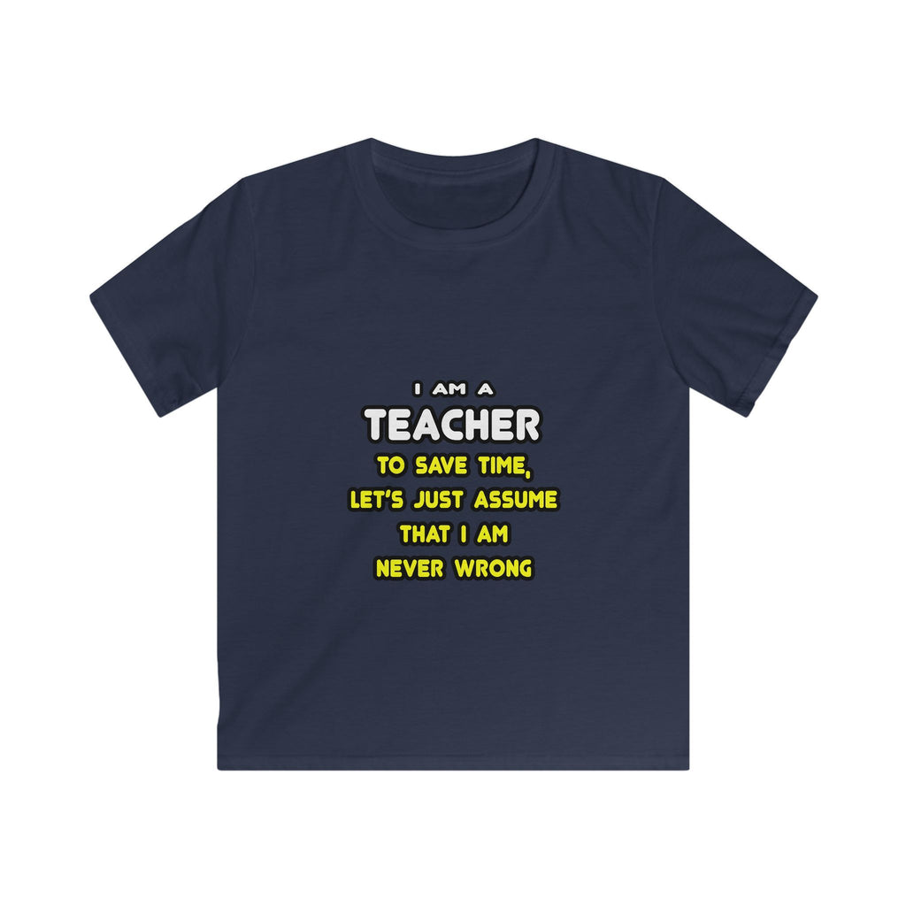 Funny Teacher T Shirts and Gifts - Kids Softstyle Tee