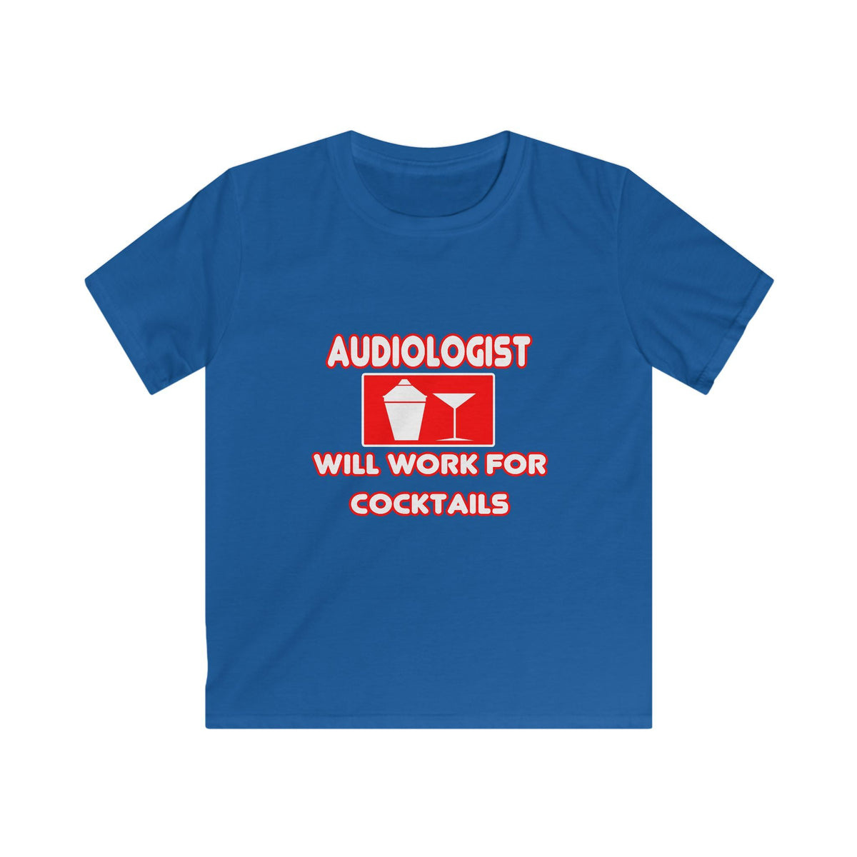 Audiologist ... Will Work For Cocktails - Kids Softstyle Tee