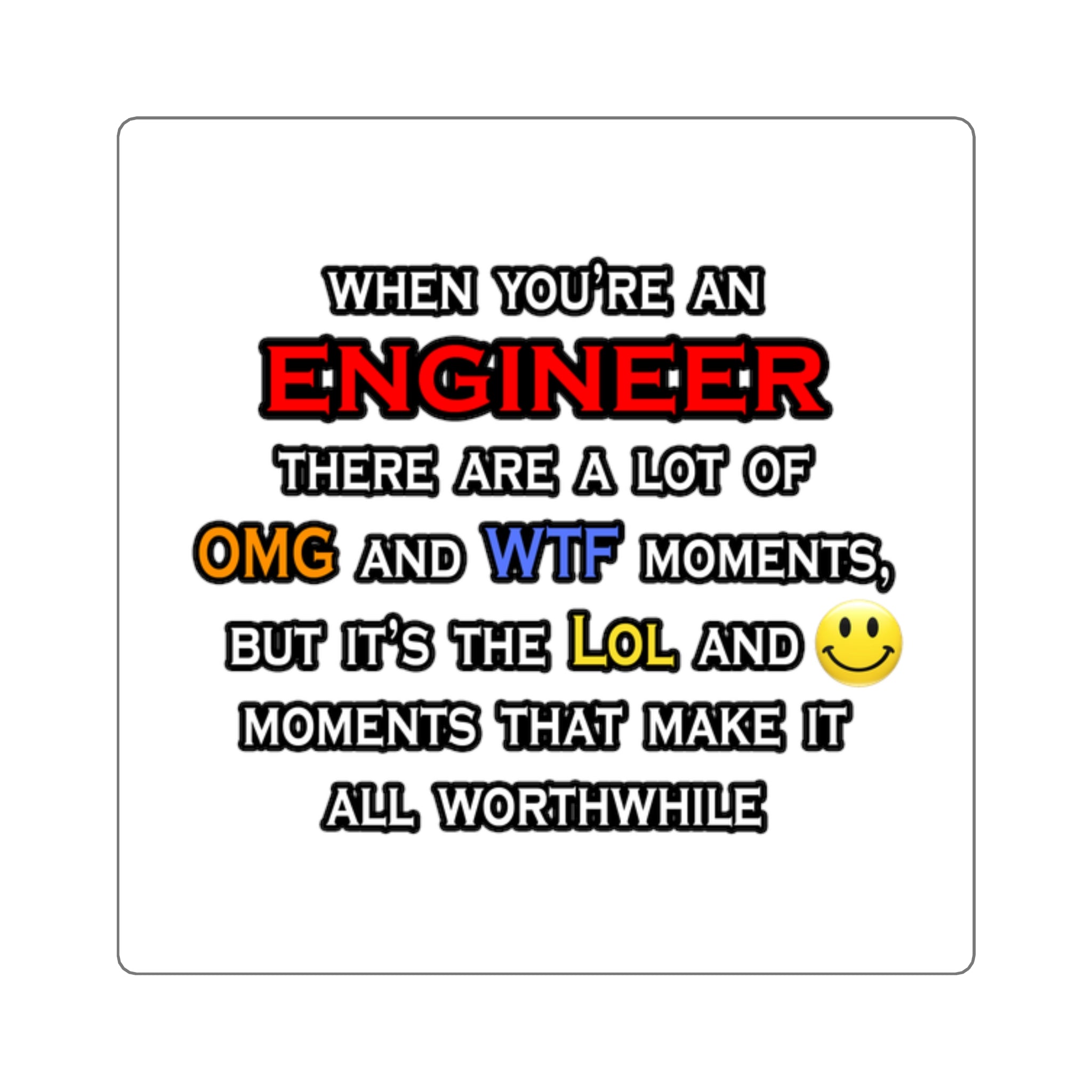 Engineer ... OMG WTF LOL - Square Stickers