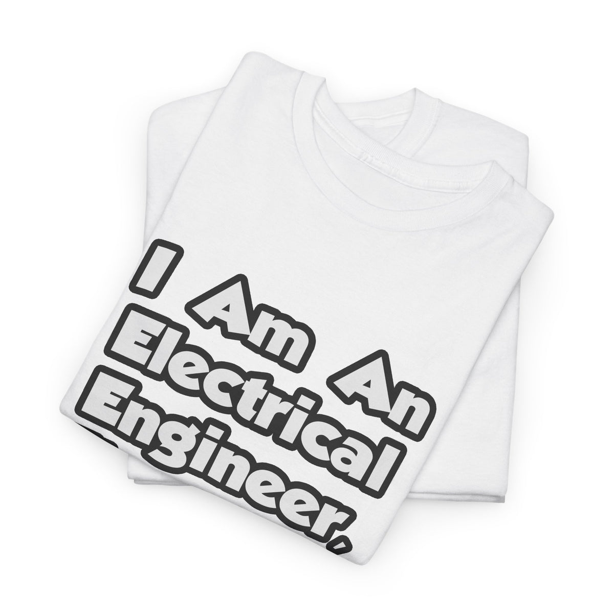 I Am An Electrical Engineer, Therefore I Drink - Unisex Heavy Cotton Tee