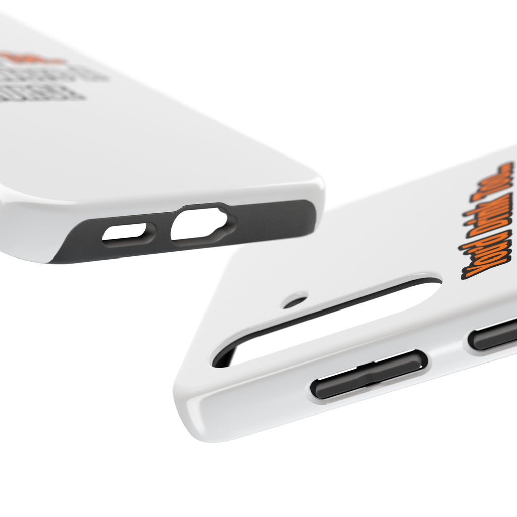 You'd Drink Too...Nurse - Tough Phone Cases