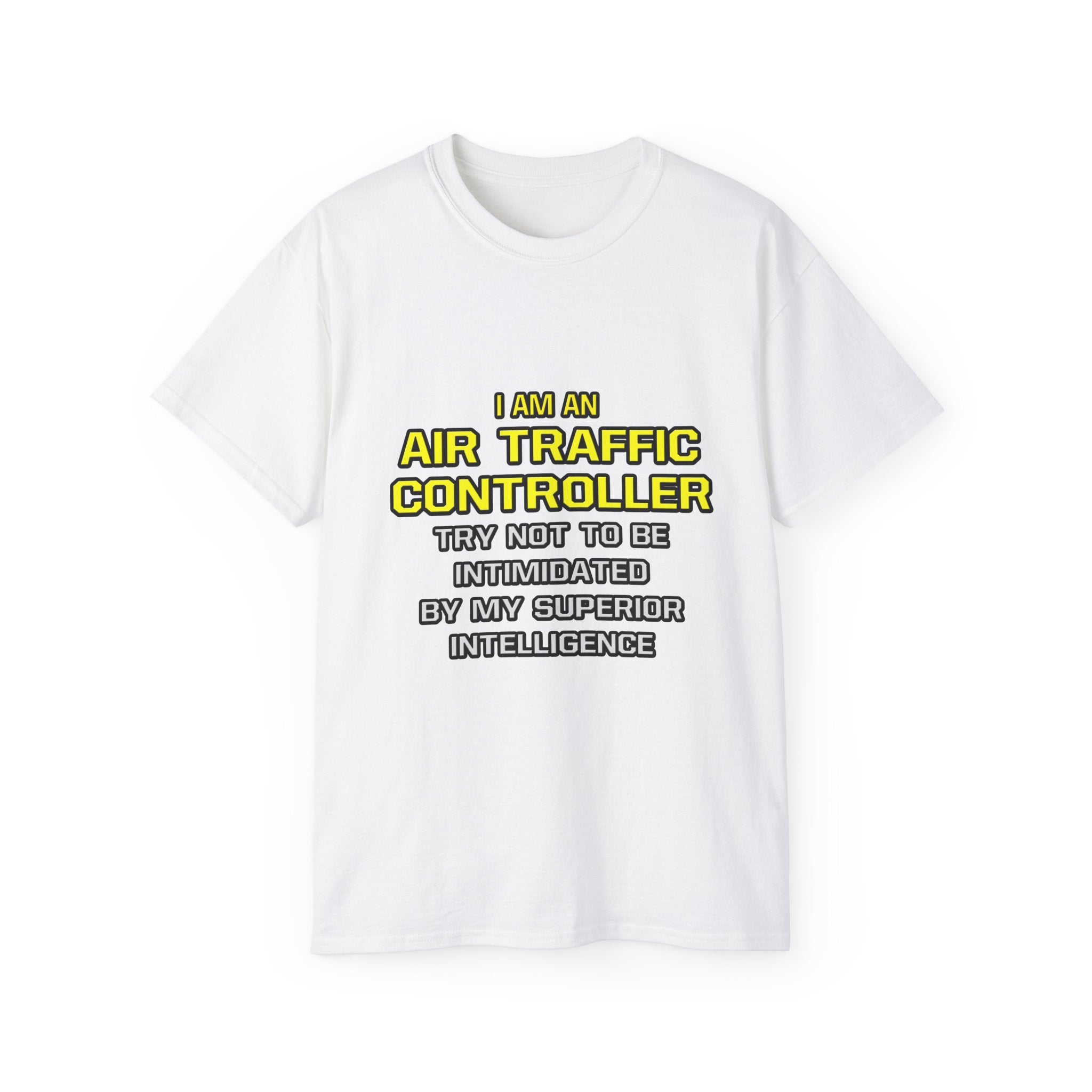 Air Traffic Controller...Superior Intelligence - Unisex Ultra Cotton Tee