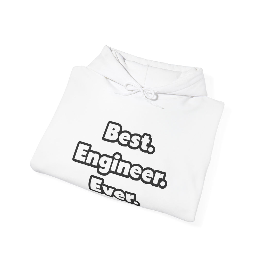 Best. Engineer. Ever - Unisex Heavy Blend™ Hooded Sweatshirt