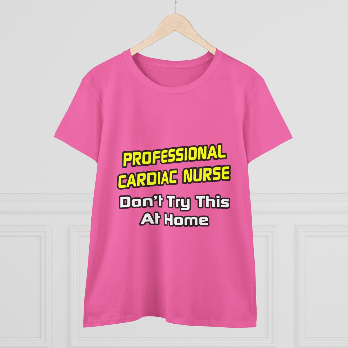 Professional Cardiac Nurse .. Joke - Women's Midweight Cotton Tee