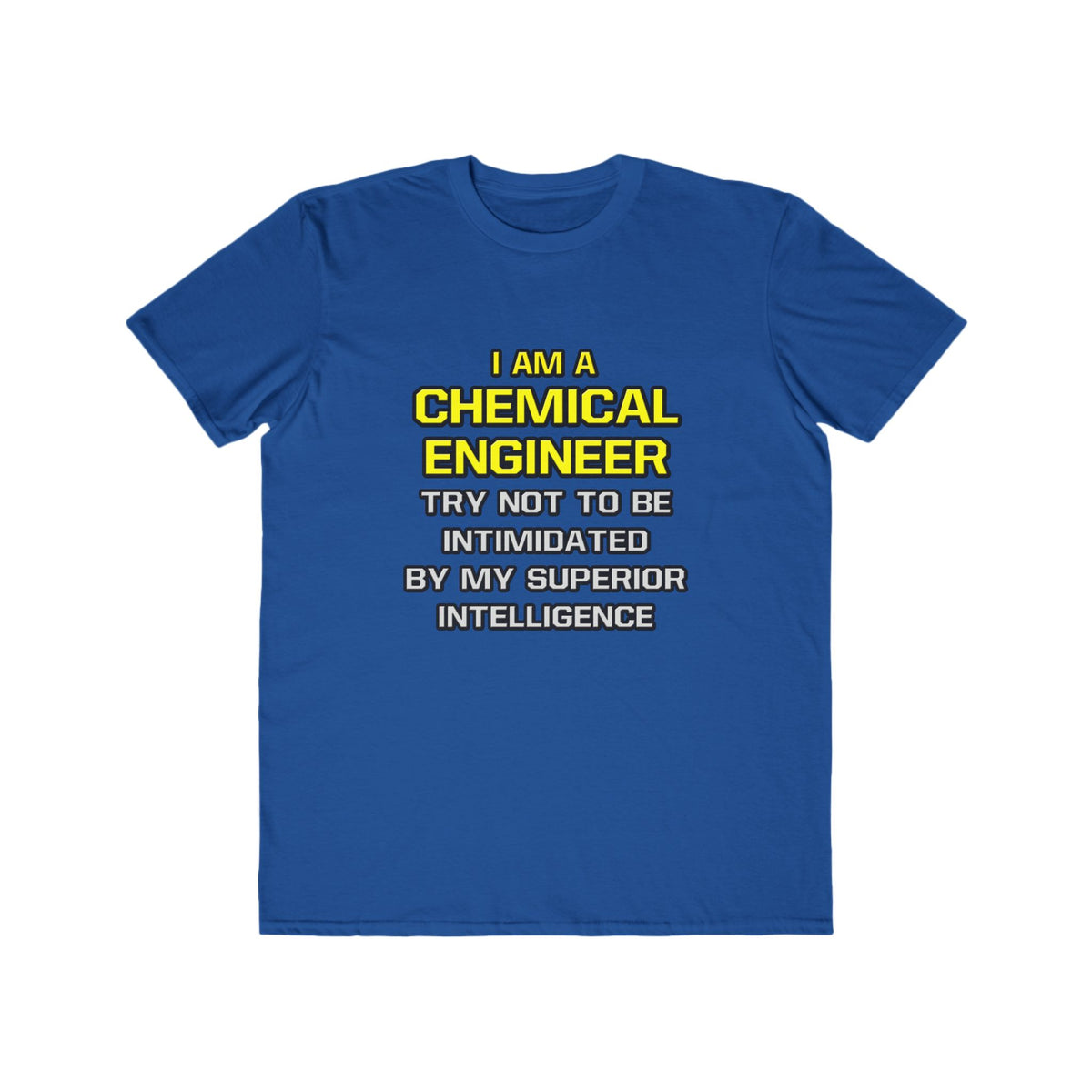 Chemical Engineer...Superior Intelligence - Men's Lightweight Fashion Tee
