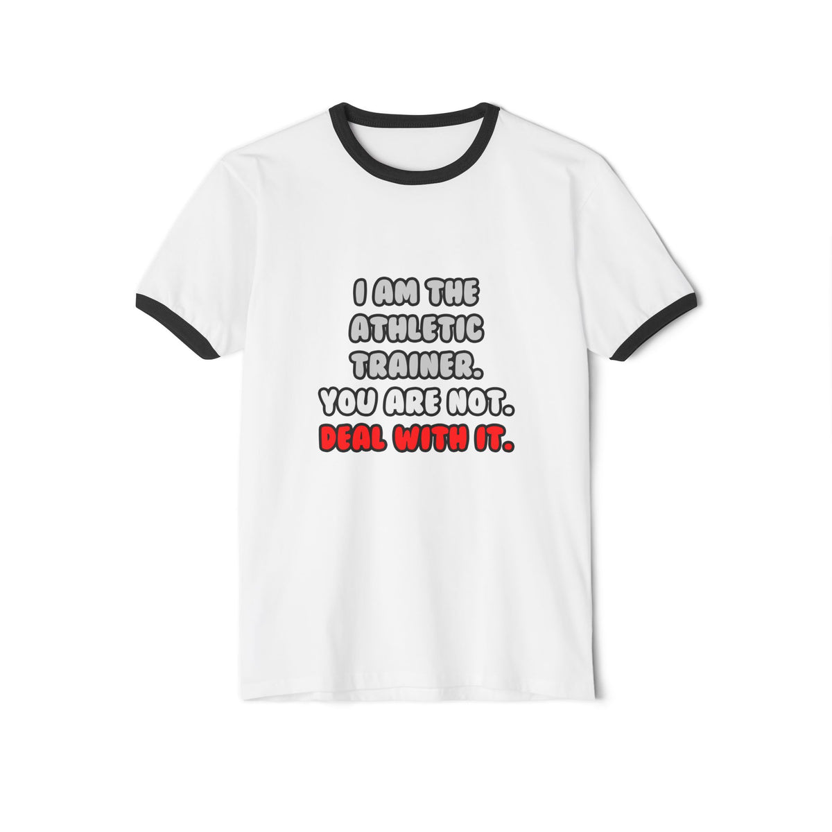 Deal With It ... Funny Athletic Trainer - Unisex Cotton Ringer T-Shirt
