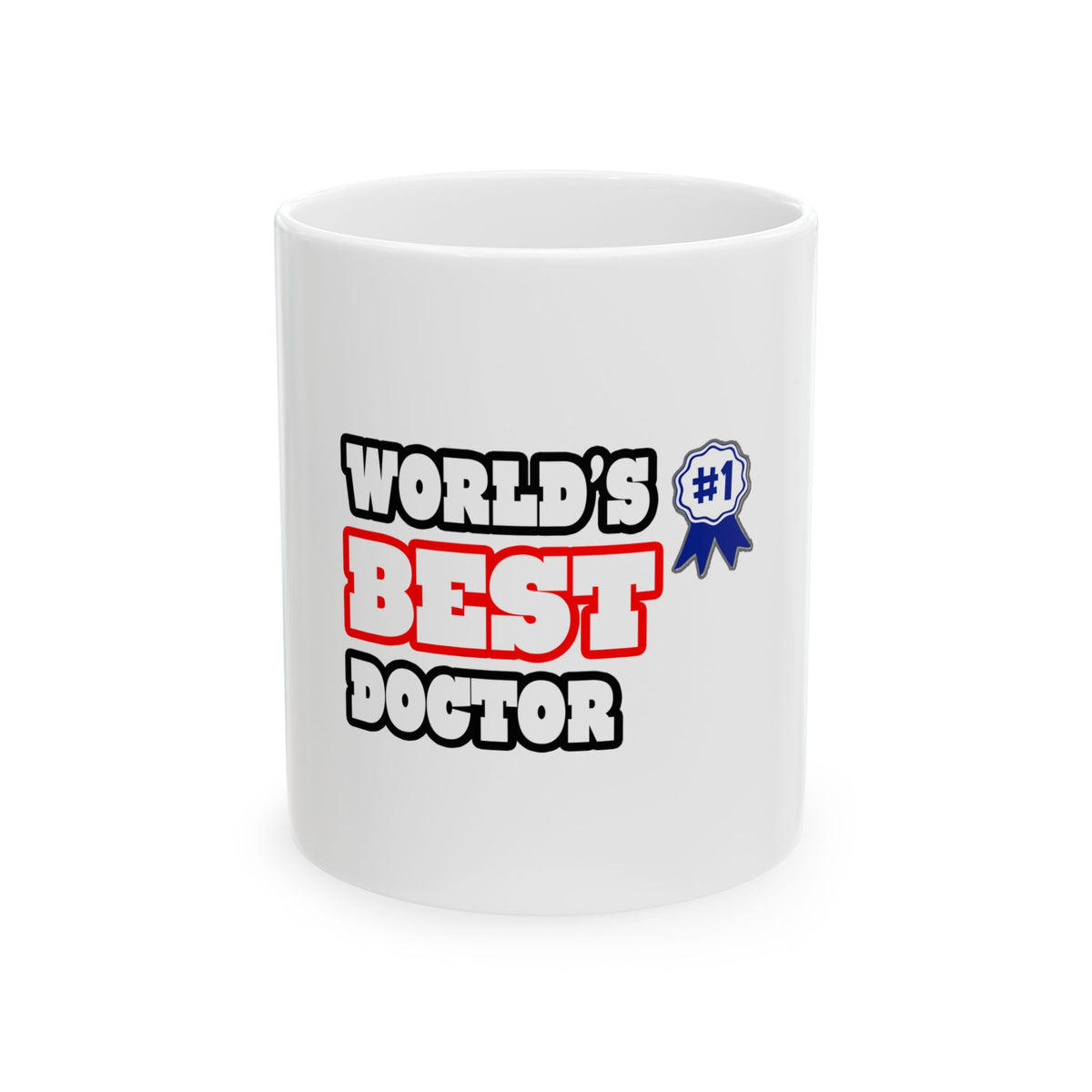 World's Best Doctor - Ceramic Mug, (11oz, 15oz)