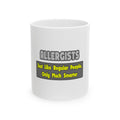 Allergists .. Smarter - Ceramic Mug, (11oz, 15oz)