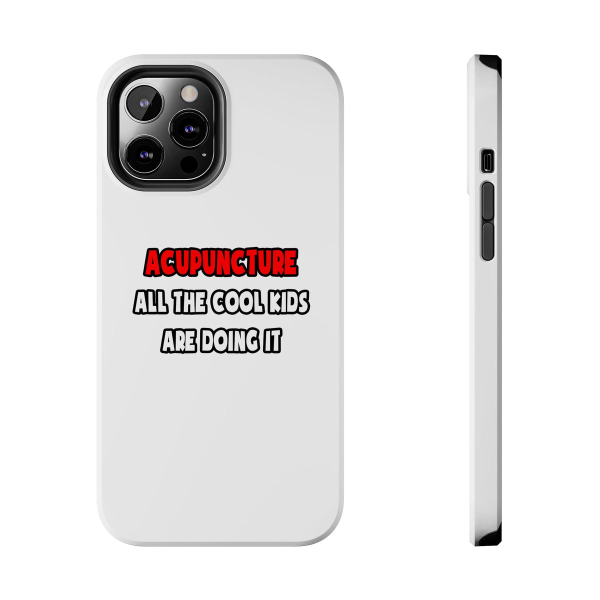 Funny Acupuncturist Shirts and Gifts - Tough Phone Cases