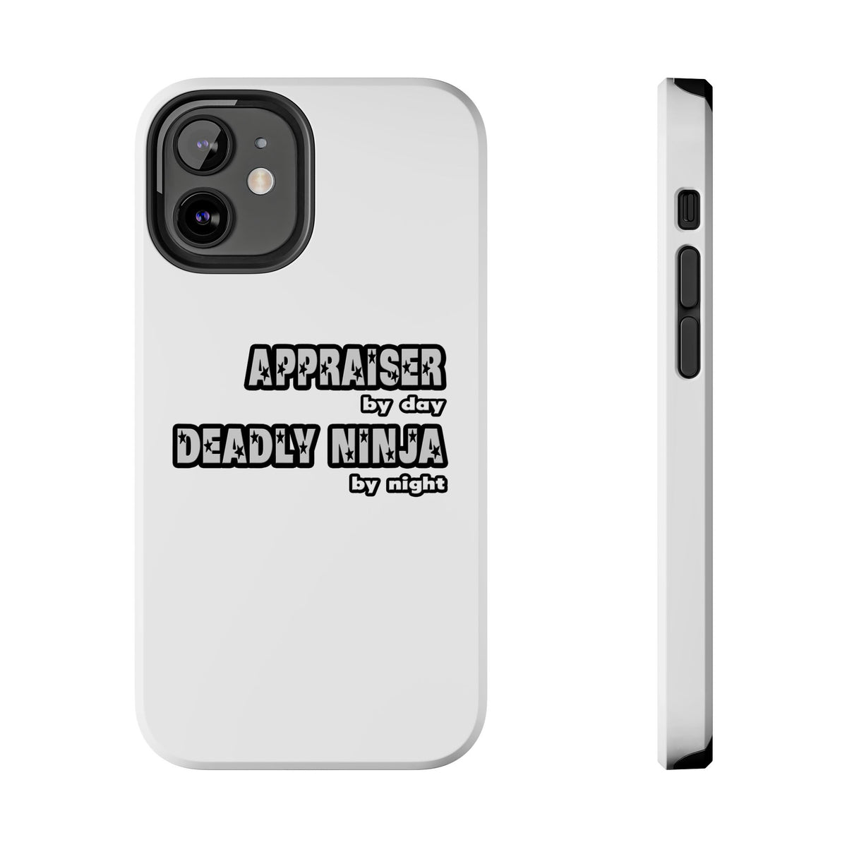 Appraiser By Day...Deadly Ninja By Night - Tough Phone Cases