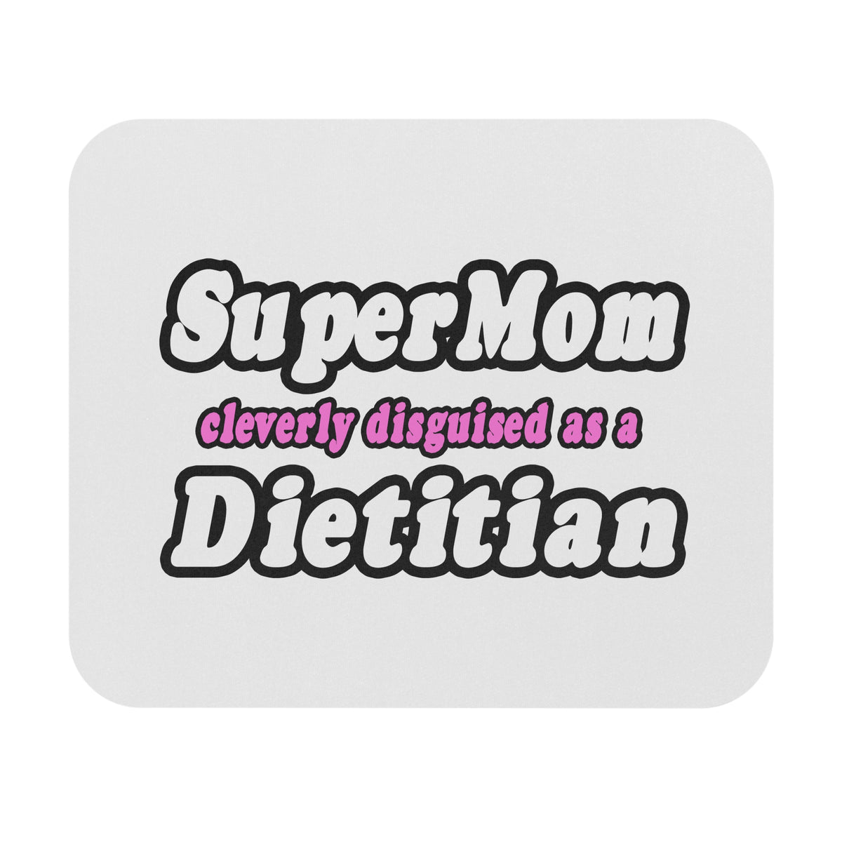 Super Mom...Dietitian - Mouse Pad (Rectangle)