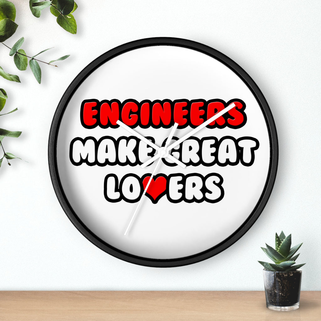 Engineers Make Great Lovers - Wall Clock