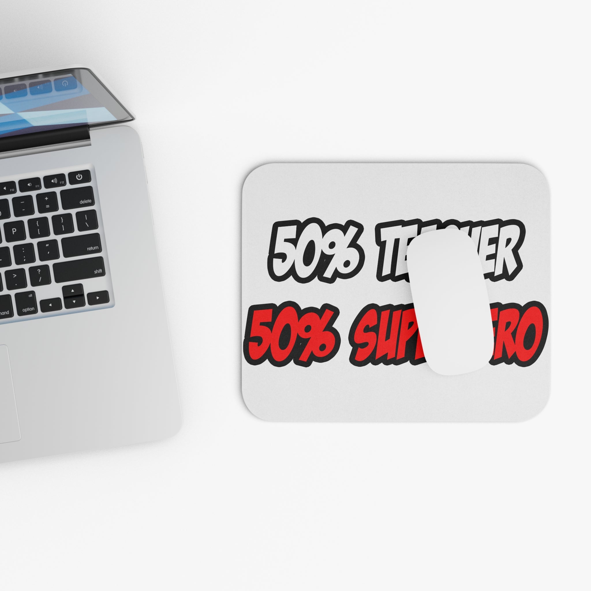 Half Teacher...Half Superhero - Mouse Pad (Rectangle)