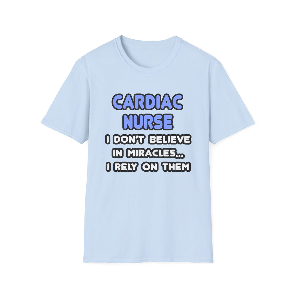 Miracles and Cardiac Nurses - Unisex Softstyle T-Shirt