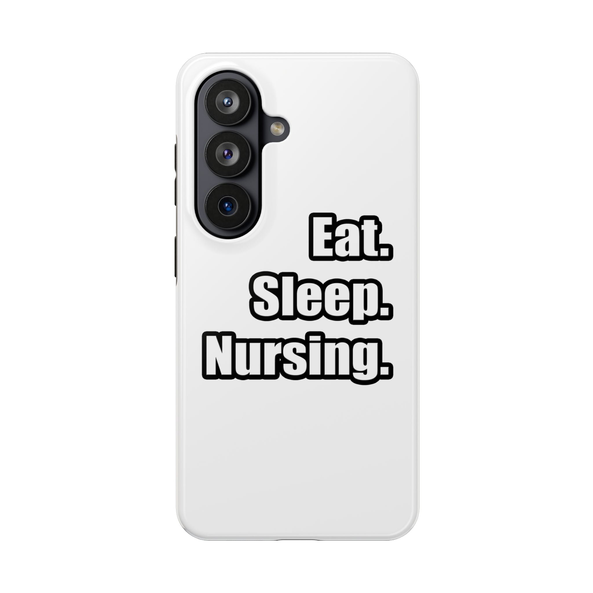 Eat. Sleep. Nursing. - Tough Phone Cases