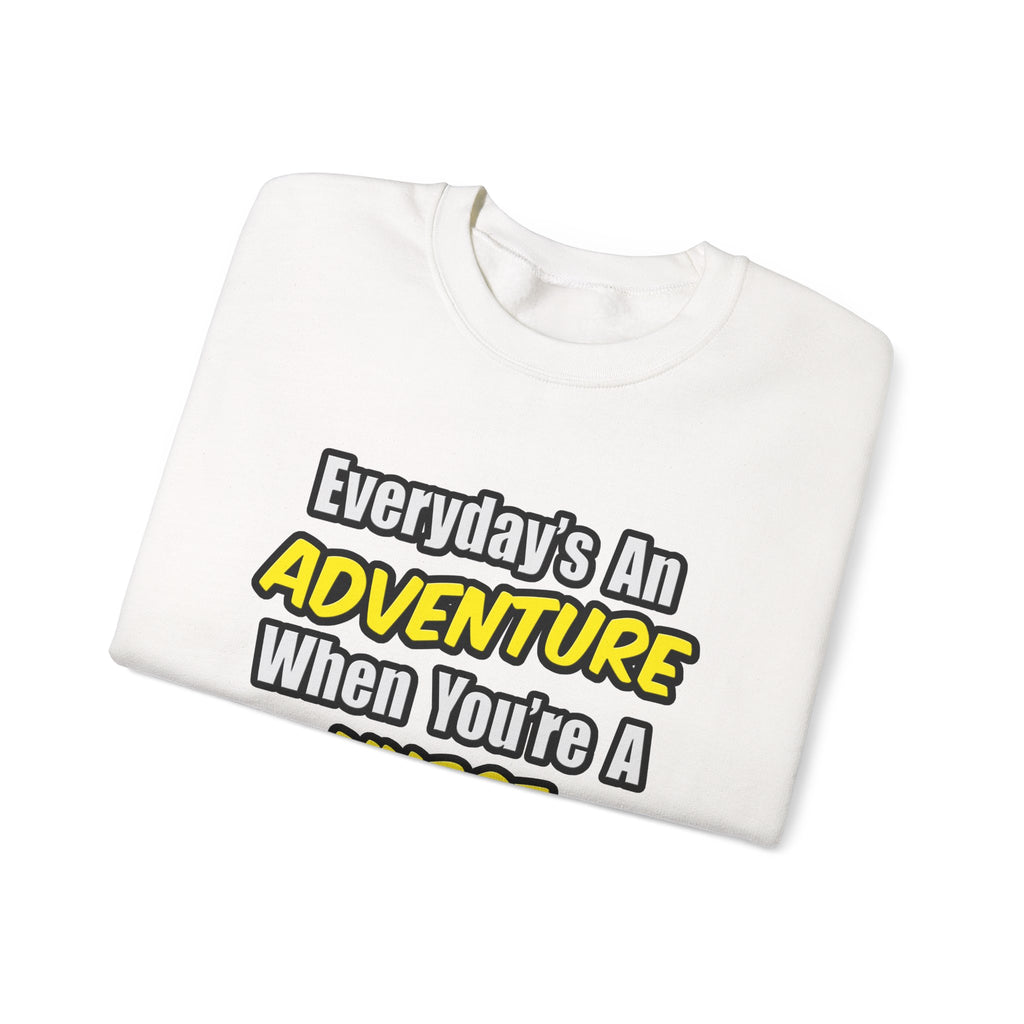 Everyday's An Adventure .. Nurse Midwife - Unisex Heavy Blend™ Crewneck Sweatshirt