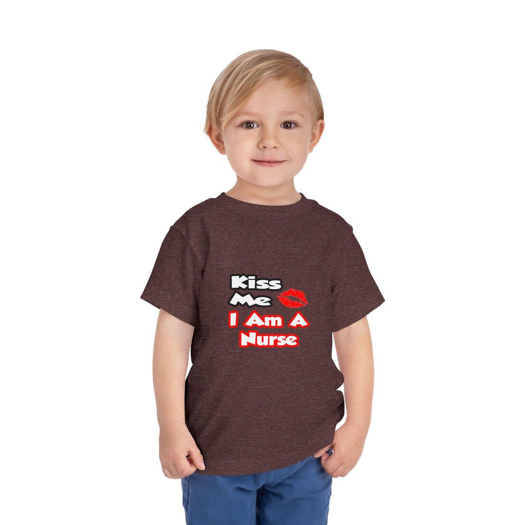 Kiss Me...I Am A Nurse - Toddler Short Sleeve Tee