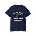 Save a Horse, Ride a Nurse Practitioner - Unisex Ultra Cotton Tee