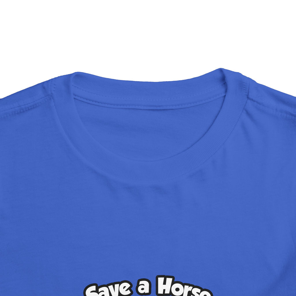 Save a Horse .. Ride a Doctor - Toddler Short Sleeve Tee
