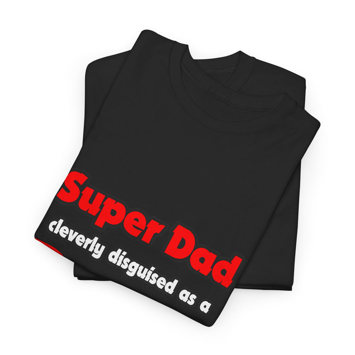 Super Dad ... Doctor - Unisex Heavy Cotton Tee