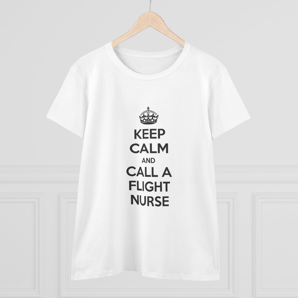 Keep Calm and Call a Flight Nurse - Women's Midweight Cotton Tee