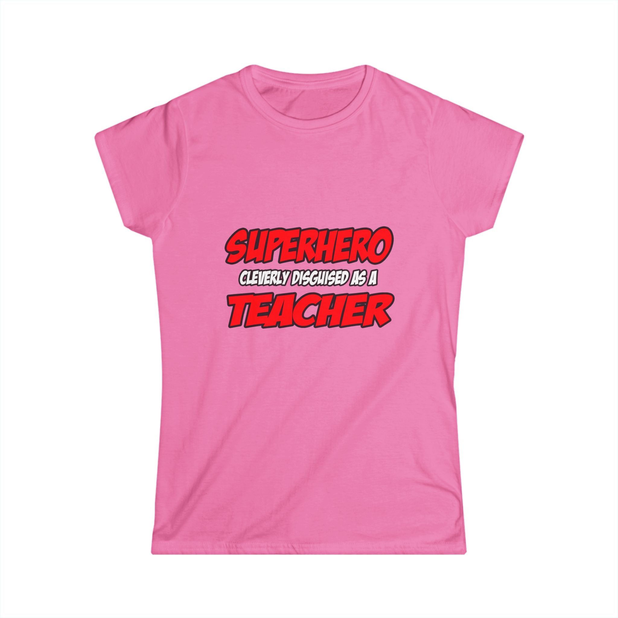 Superhero...Teacher - Women's Softstyle Tee