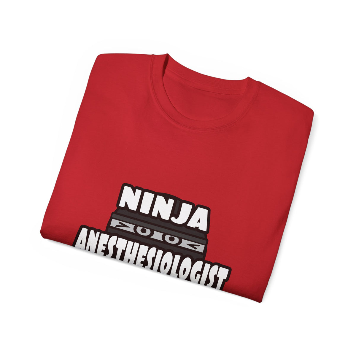 Ninja Anesthesiologist Assistant - Unisex Ultra Cotton Tee