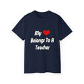 My Heart Belongs To A Teacher - Unisex Ultra Cotton Tee