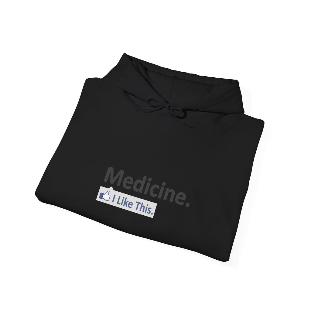 Medicine...I Like This - Unisex Heavy Blend™ Hooded Sweatshirt