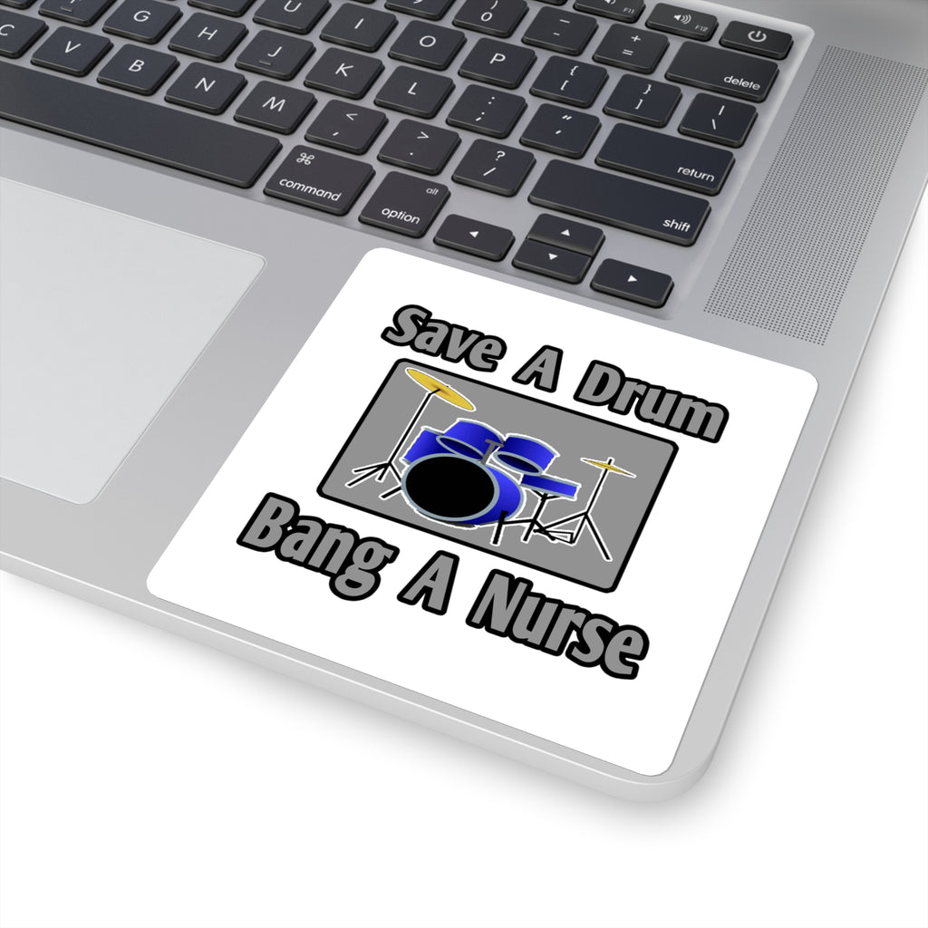 Save a Drum...Bang a Nurse - Square Stickers