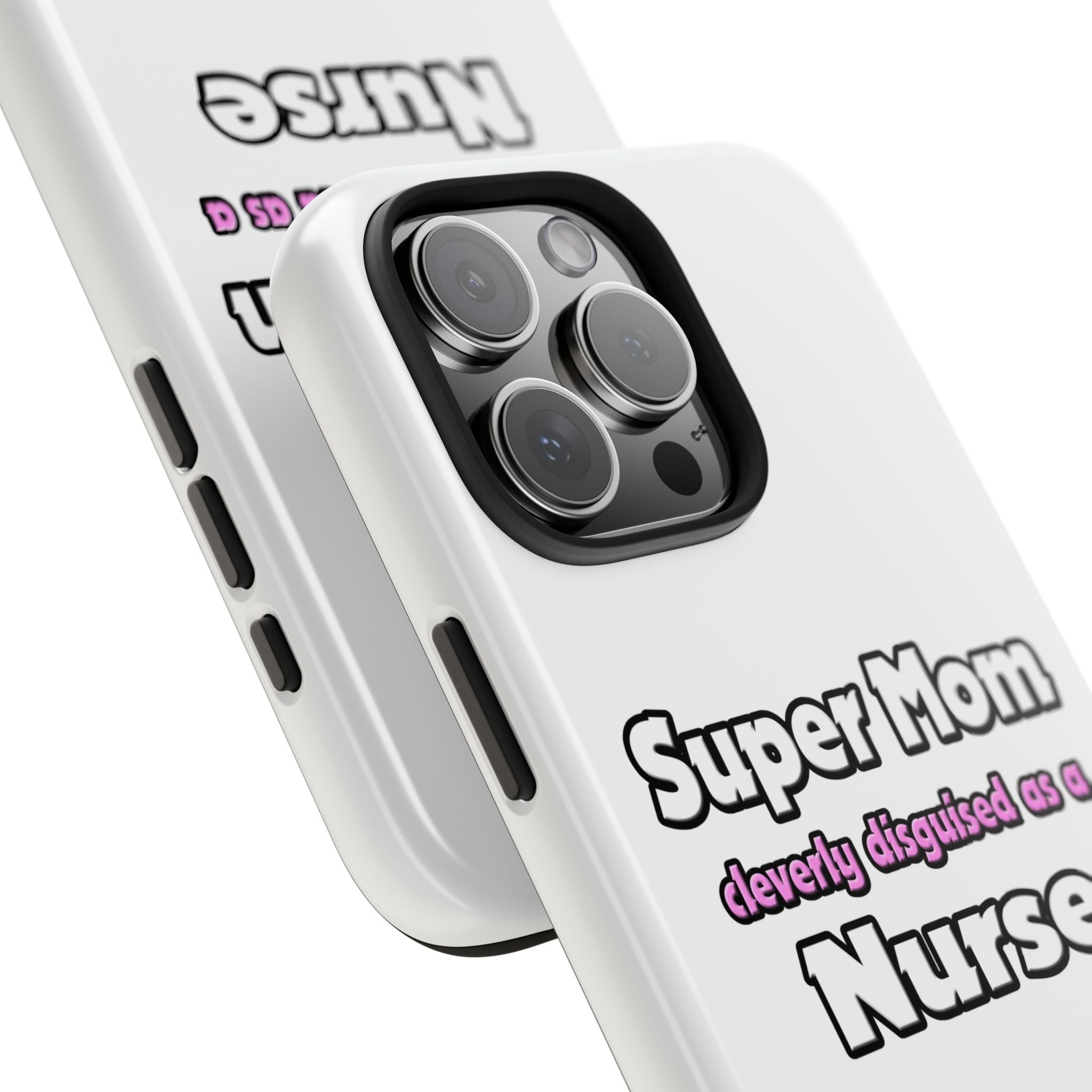 Super Mom ... Nurse - Tough Phone Cases