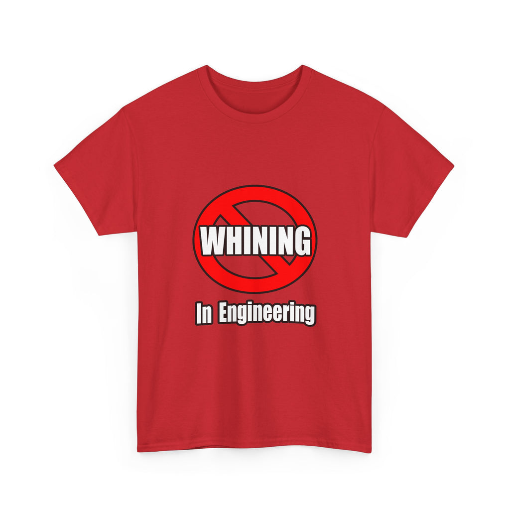 No Whining In Engineering (2) - Unisex Heavy Cotton Tee
