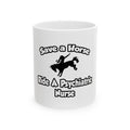 Save a Horse, Ride a Psychiatric Nurse - Ceramic Mug, (11oz, 15oz)