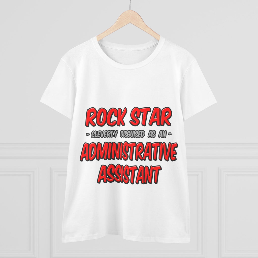 Rock Star...Administrative Assistant - Women's Midweight Cotton Tee