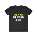 Have No Fear, The Actuary Is Here (2) - Men's Lightweight Fashion Tee