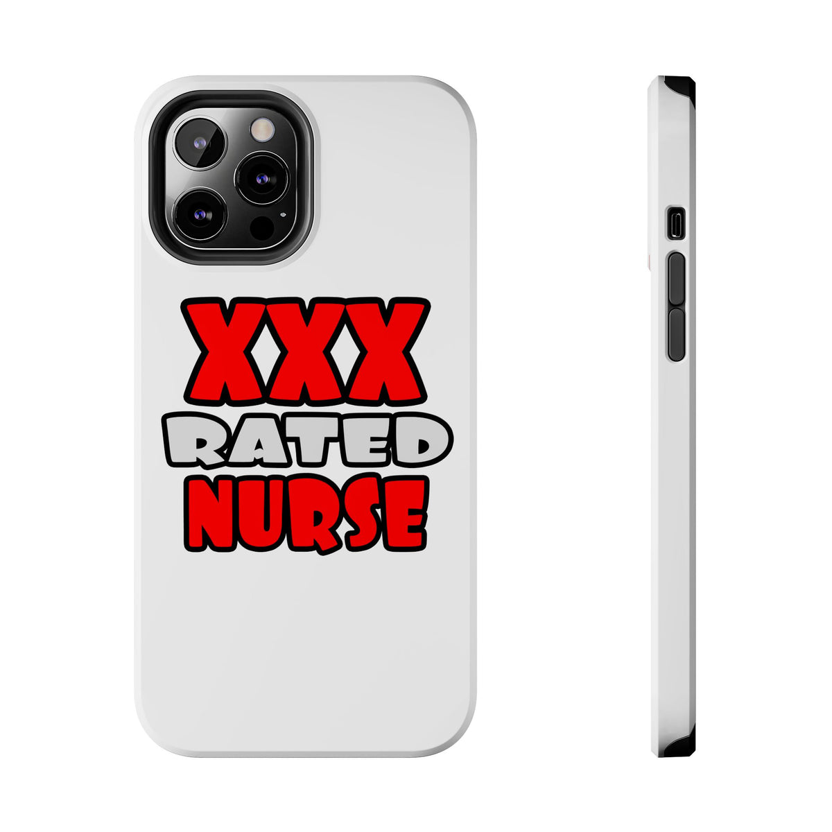 XXX Rated Nurse - Tough Phone Cases