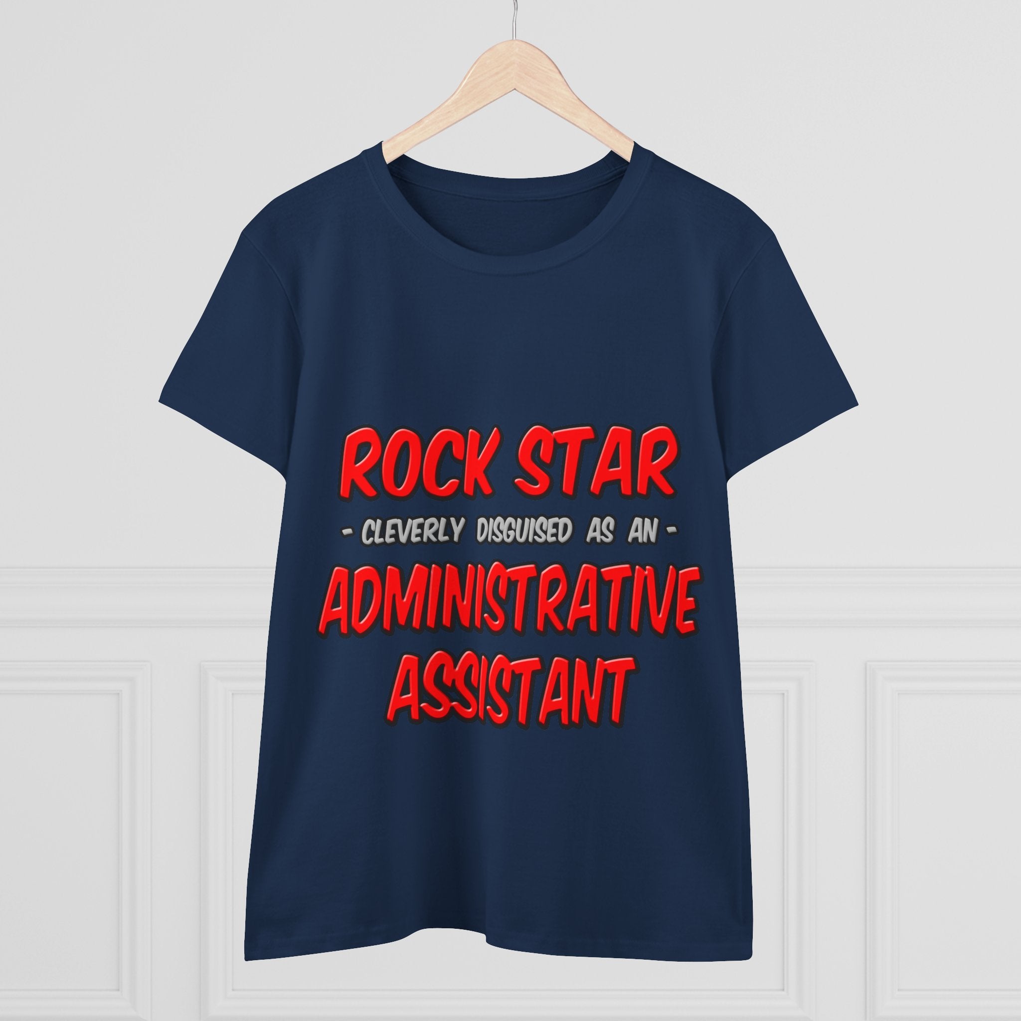 Rock Star...Administrative Assistant - Women's Midweight Cotton Tee
