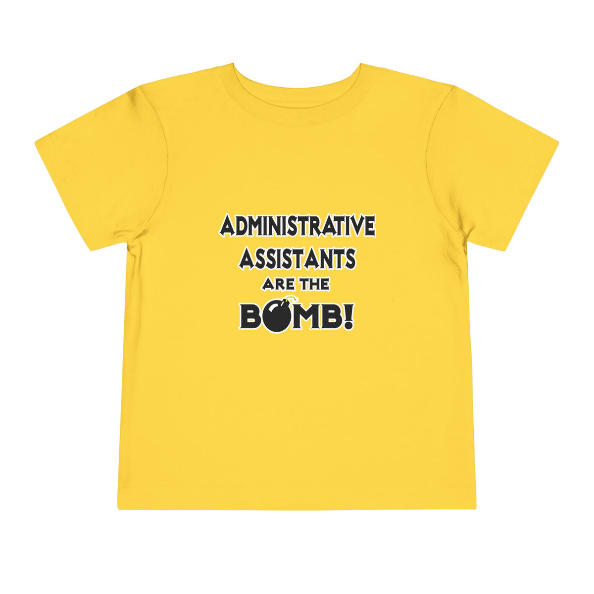 Administrative Assistants Are The Bomb! (2) - Toddler Short Sleeve Tee