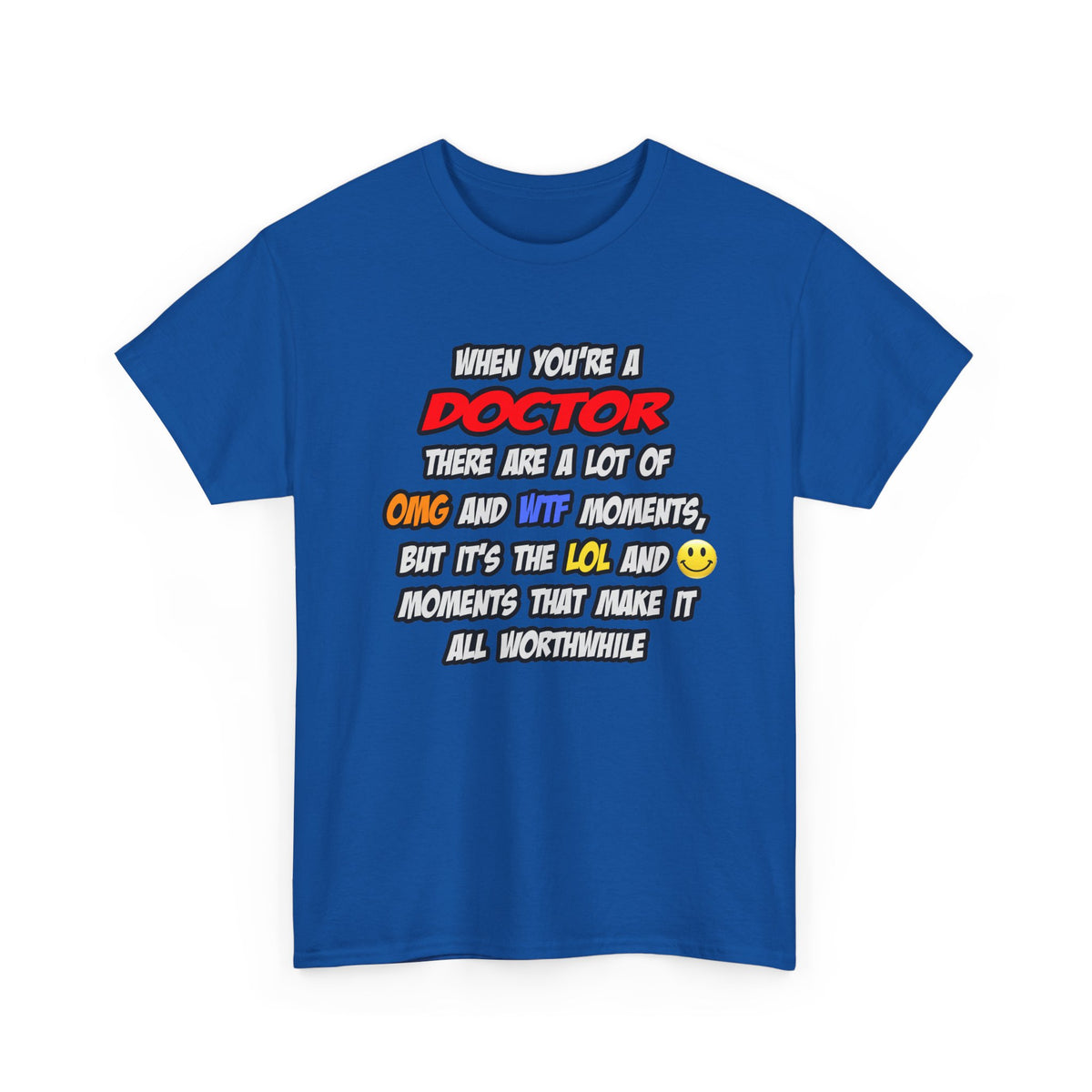 Doctor .. OMG WTF LOL - Unisex Heavy Cotton Tee