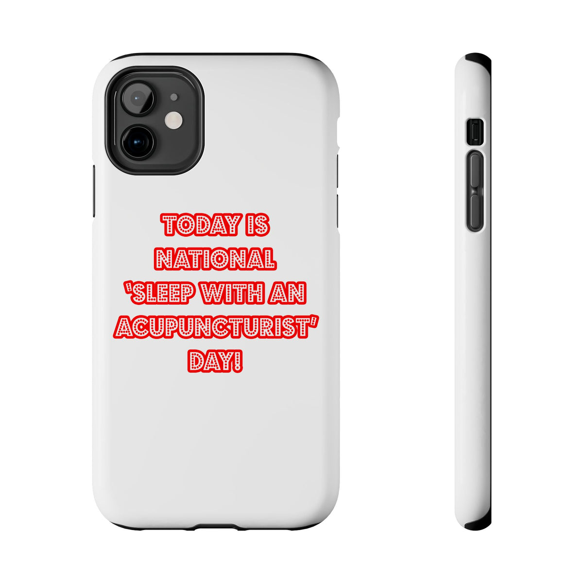 National 'Sleep With an Acupuncturist' Day - Tough Phone Cases
