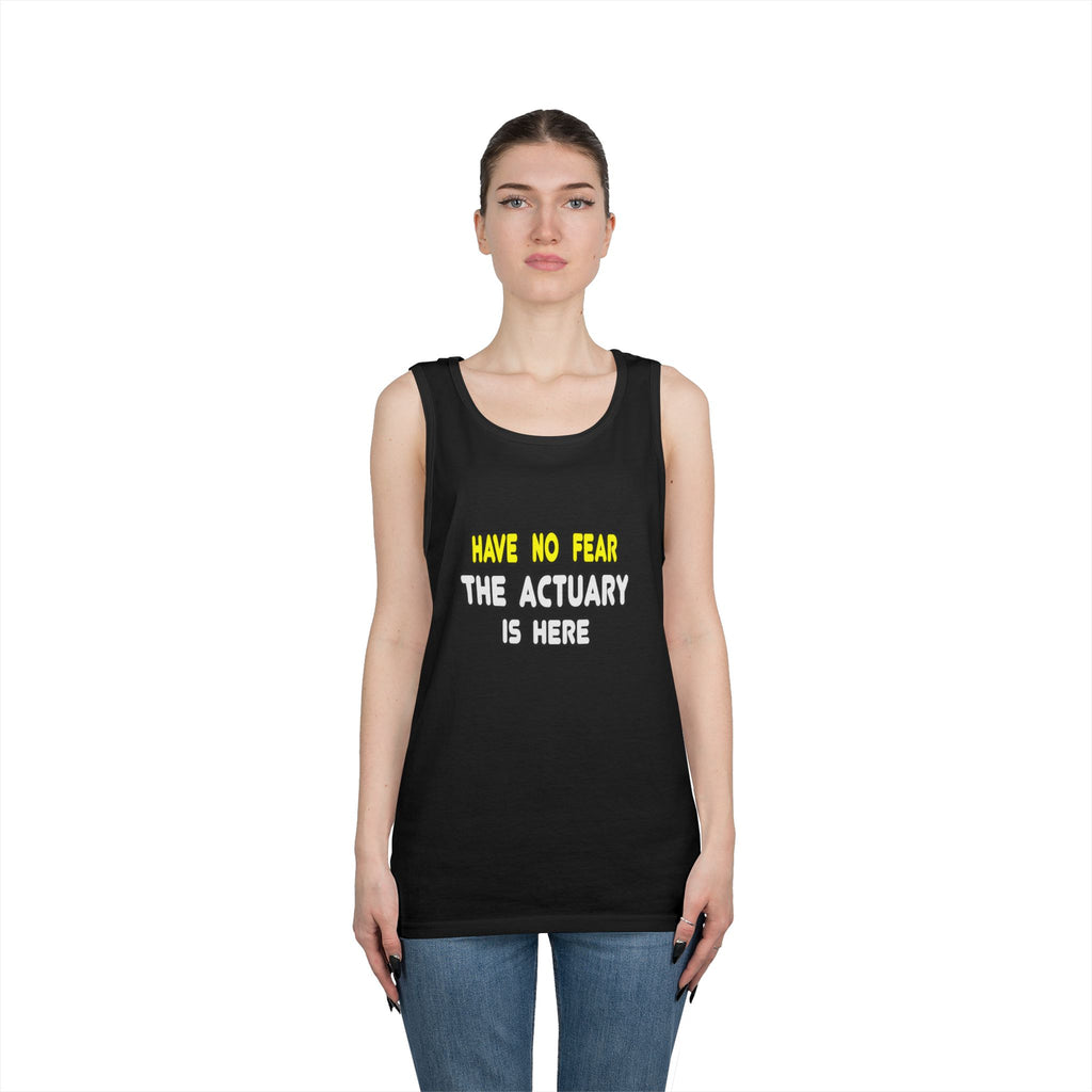 Have No Fear, The Actuary Is Here (2) - Unisex Heavy Cotton Tank Top