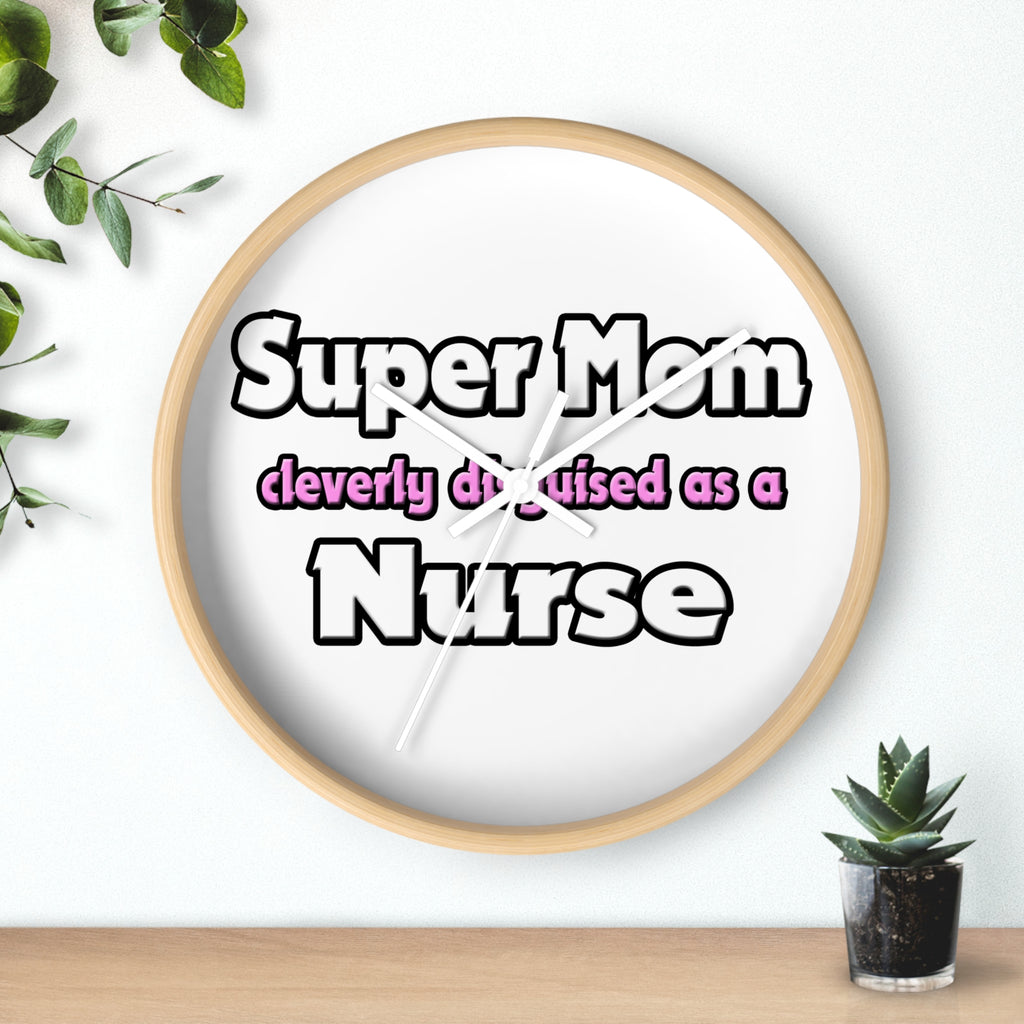 Super Mom ... Nurse - Wall Clock