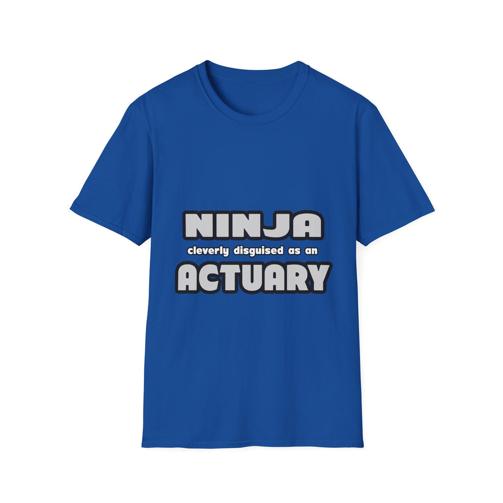 Ninja Cleverly Disguised As An Actuary - Unisex Softstyle T-Shirt